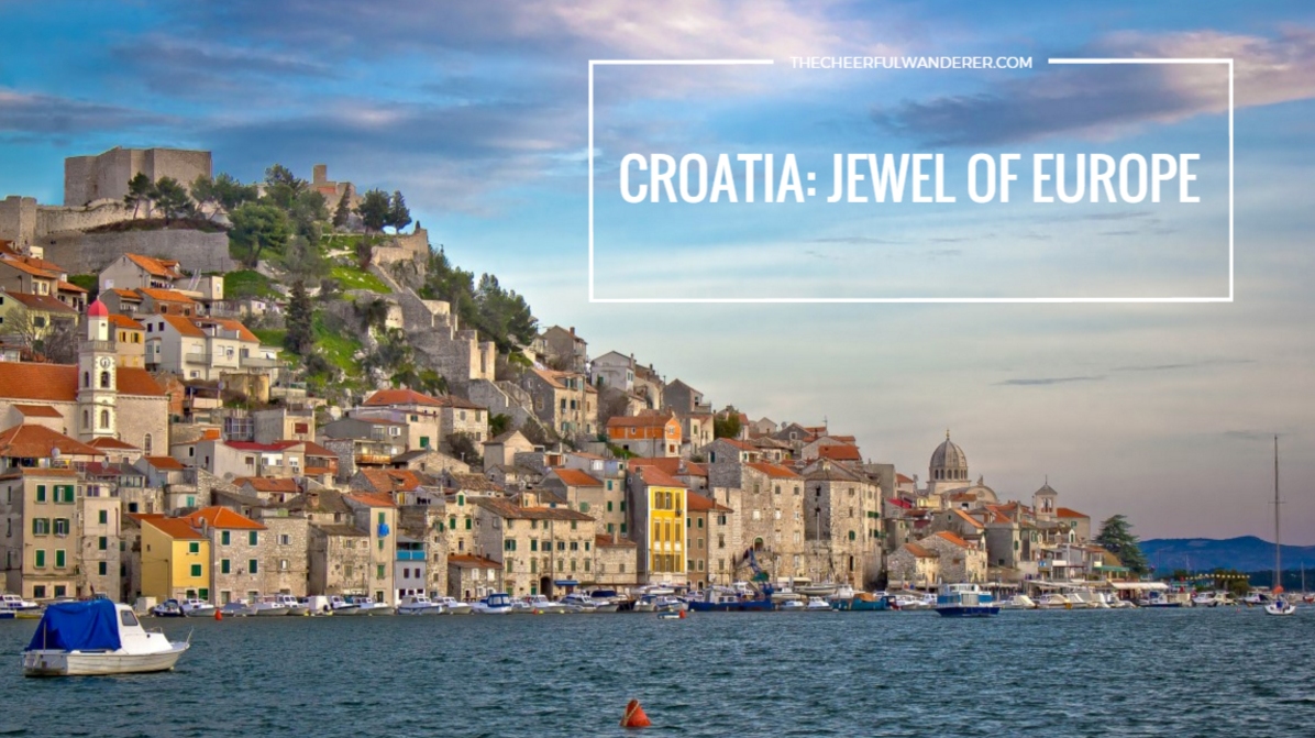 Croatia: Jewel of Europe (Guest Post) | The Cheerful Wanderer