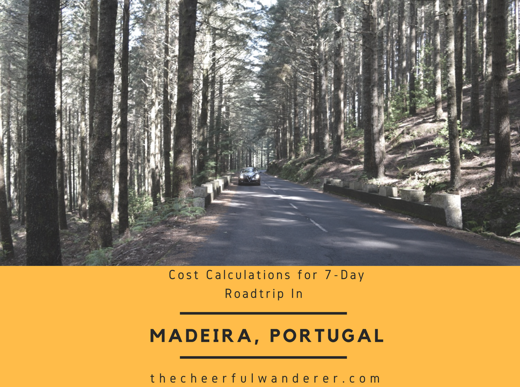 How Much Does One Week Road Trip in Madeira (Portugal) Cost? | The Cheerful Wanderer